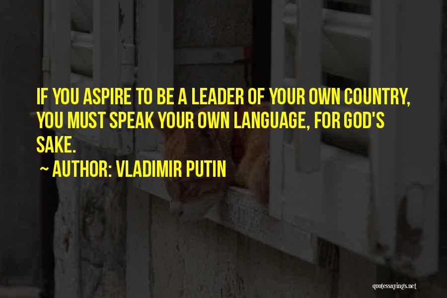 Vladimir Putin Quotes 1819070