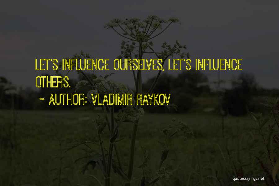 Vladimir Raykov Quotes 962123