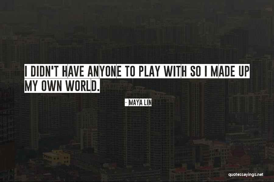 Vladimiras Visockis Quotes By Maya Lin Vladimiras Visockis Quotes By Maya Lin