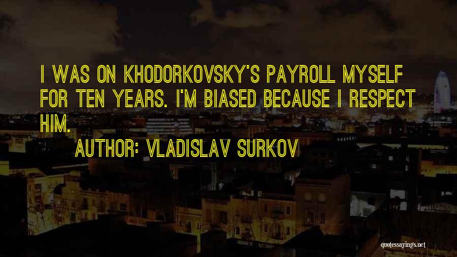 Vladislav Quotes By Vladislav Surkov