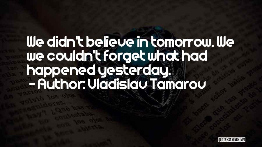 Vladislav Quotes By Vladislav Tamarov