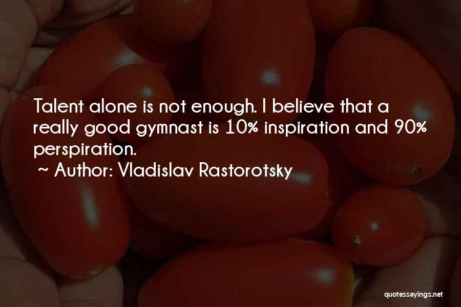 Vladislav Rastorotsky Quotes 226103