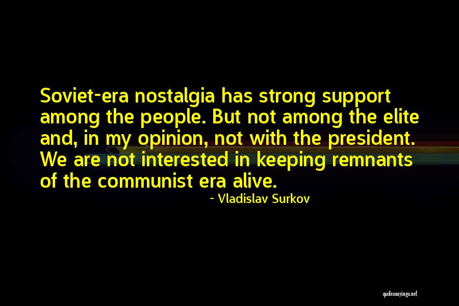 Vladislav Surkov Quotes 1954659 Vladislav Surkov Quotes 1954659