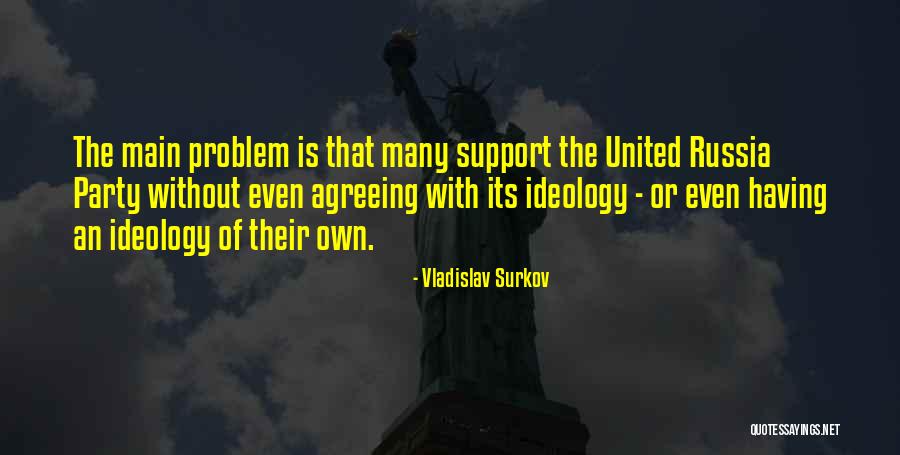 Vladislav Surkov Quotes 577795 Vladislav Surkov Quotes 577795