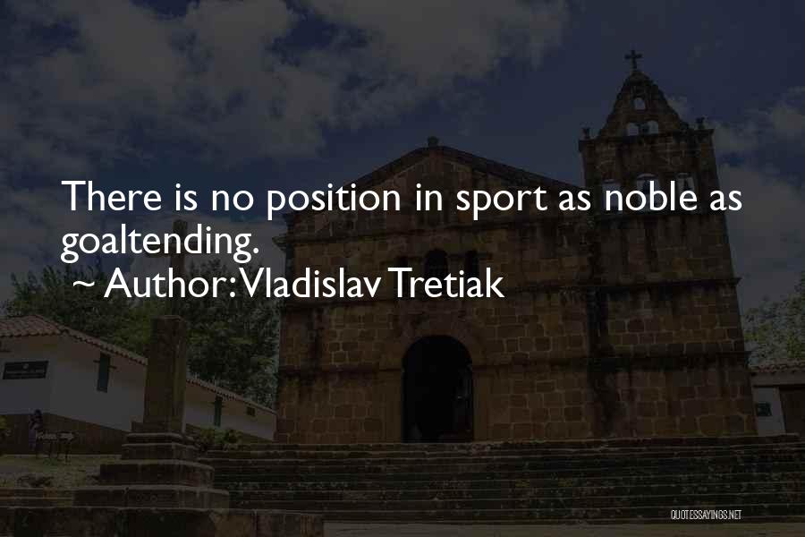 Vladislav Tretiak Quotes 1212426