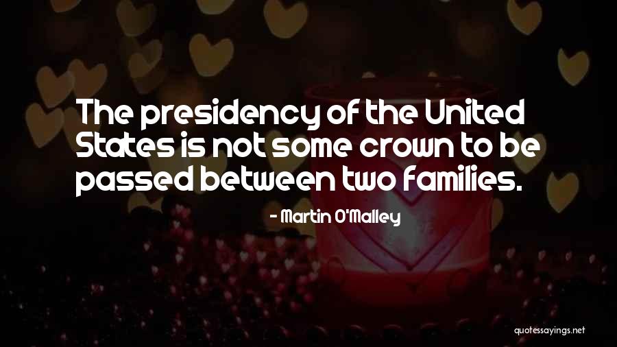 Vlanti Panag Quotes By Martin O'Malley