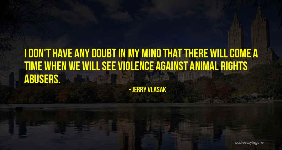 Vlasak V Quotes By Jerry Vlasak Vlasak V Quotes By Jerry Vlasak