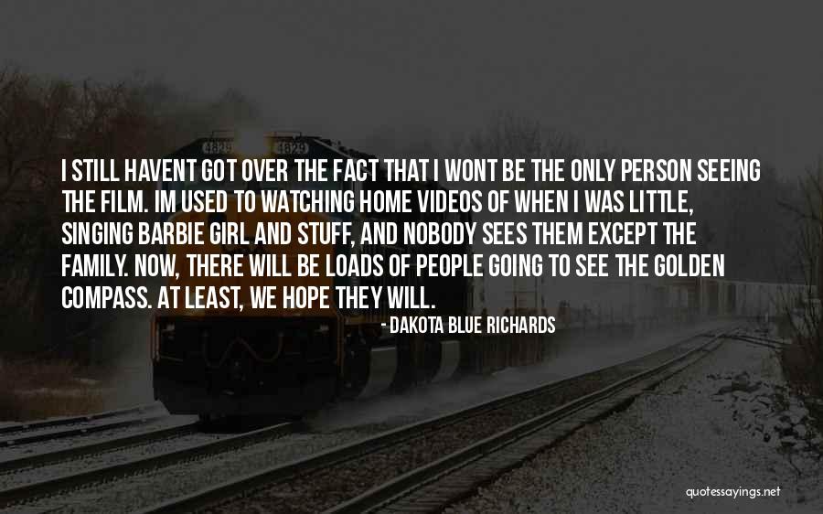 Vlastita Mjenica Quotes By Dakota Blue Richards Vlastita Mjenica Quotes By Dakota Blue Richards