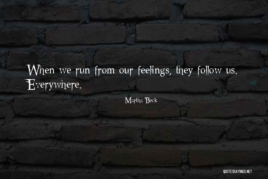 Vliegende Mieren Quotes By Martha Beck Vliegende Mieren Quotes By Martha Beck