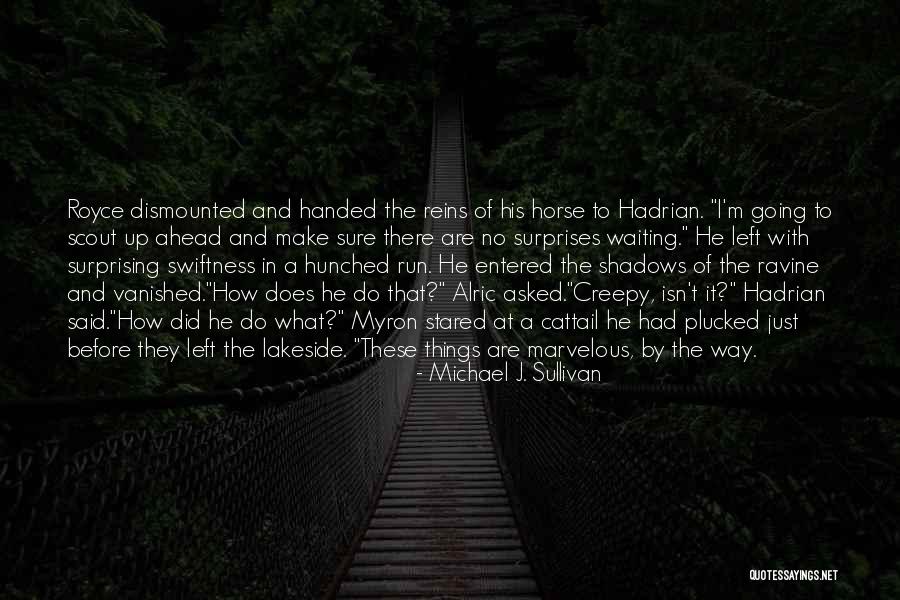 Vlive Txt Quotes By Michael J. Sullivan Vlive Txt Quotes By Michael J. Sullivan