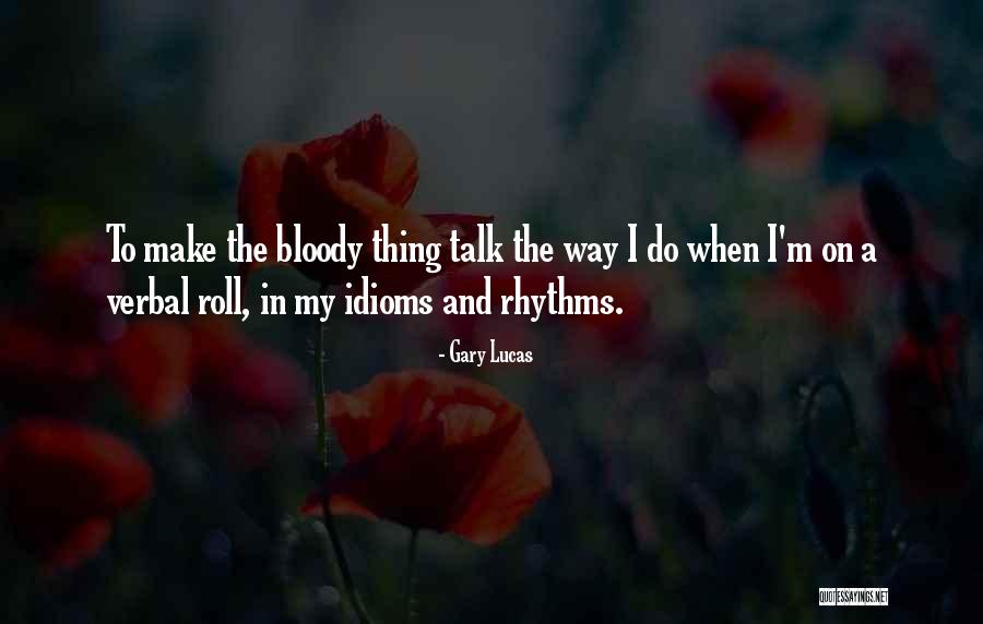 Vmasc Quotes By Gary Lucas Vmasc Quotes By Gary Lucas
