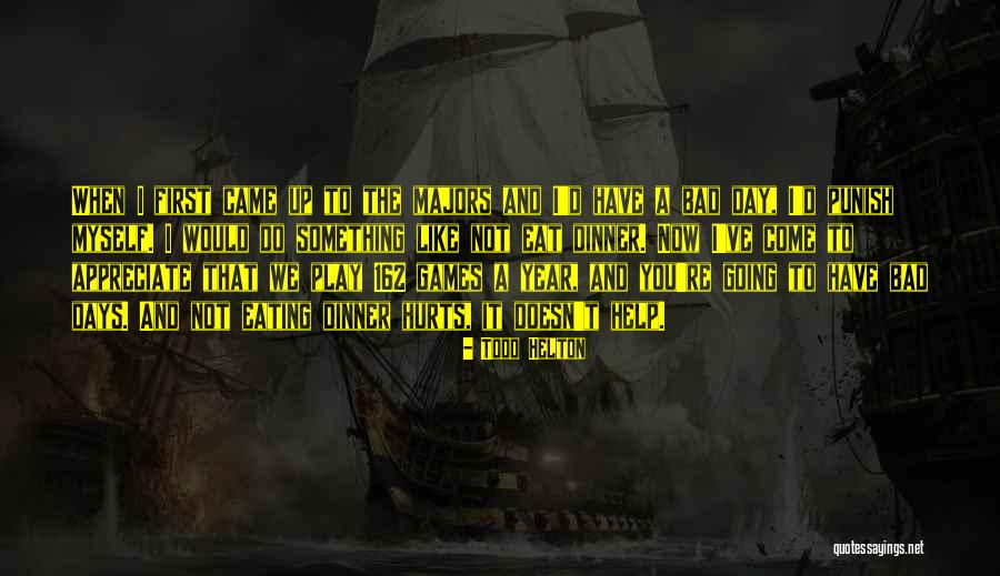 Vnives Quotes By Todd Helton Vnives Quotes By Todd Helton