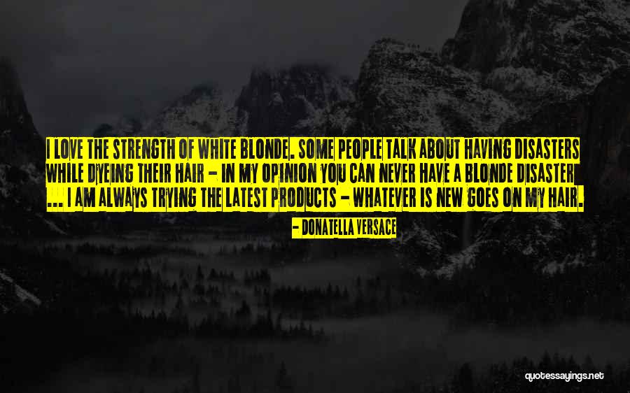 Voar Quotes By Donatella Versace Voar Quotes By Donatella Versace