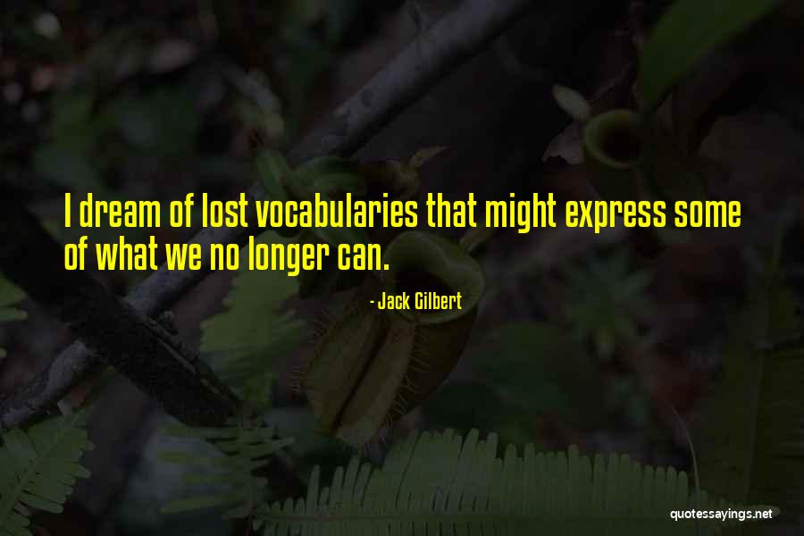 Vocabularies And Their Quotes By Jack Gilbert Vocabularies And Their Quotes By Jack Gilbert