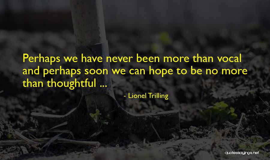 Vocal Best Quotes By Lionel Trilling Vocal Best Quotes By Lionel Trilling