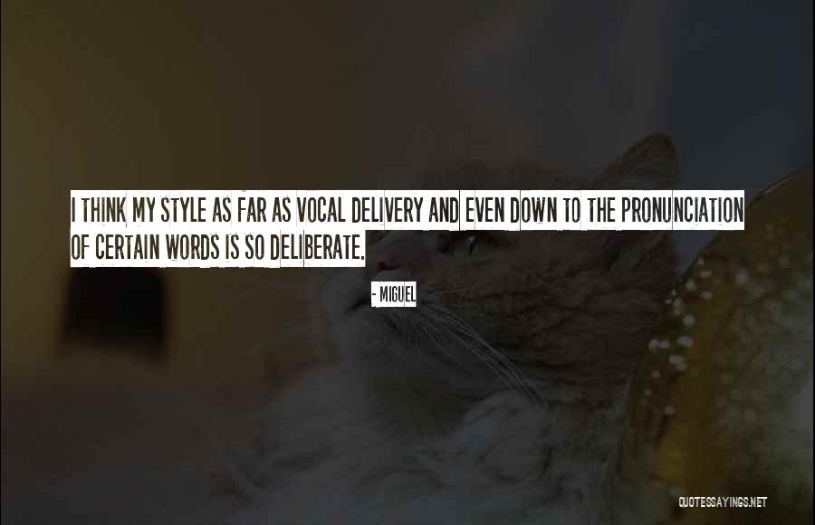 Vocal Best Quotes By Miguel Vocal Best Quotes By Miguel