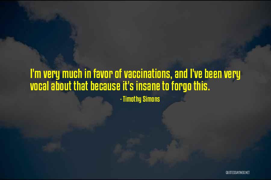 Vocal Best Quotes By Timothy Simons Vocal Best Quotes By Timothy Simons