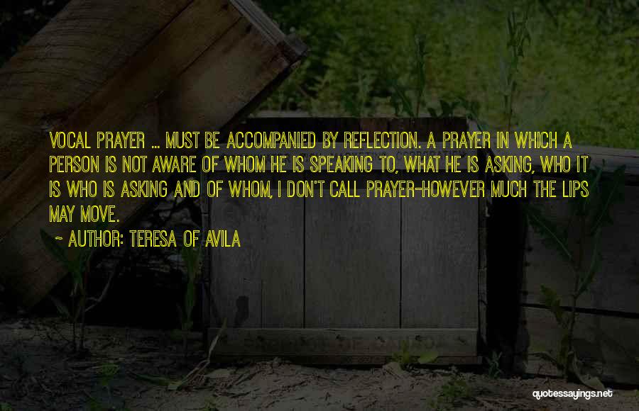 Vocal Person Quotes By Teresa Of Avila