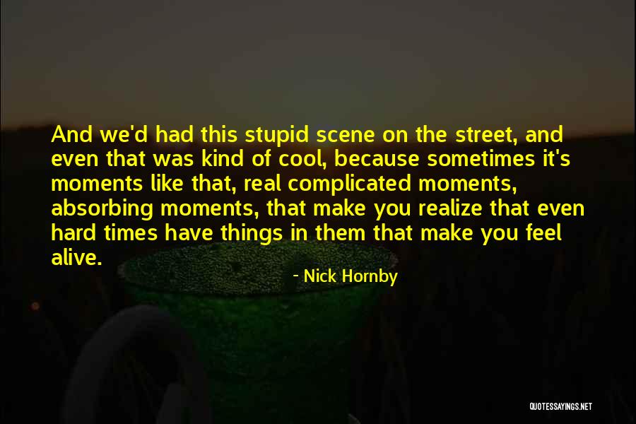 Vocalign Ultra Quotes By Nick Hornby Vocalign Ultra Quotes By Nick Hornby