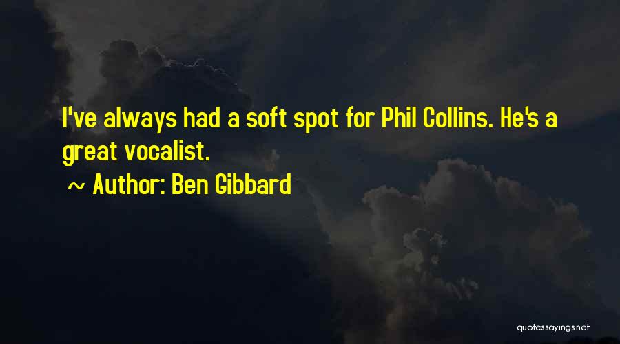 Vocalist Quotes By Ben Gibbard