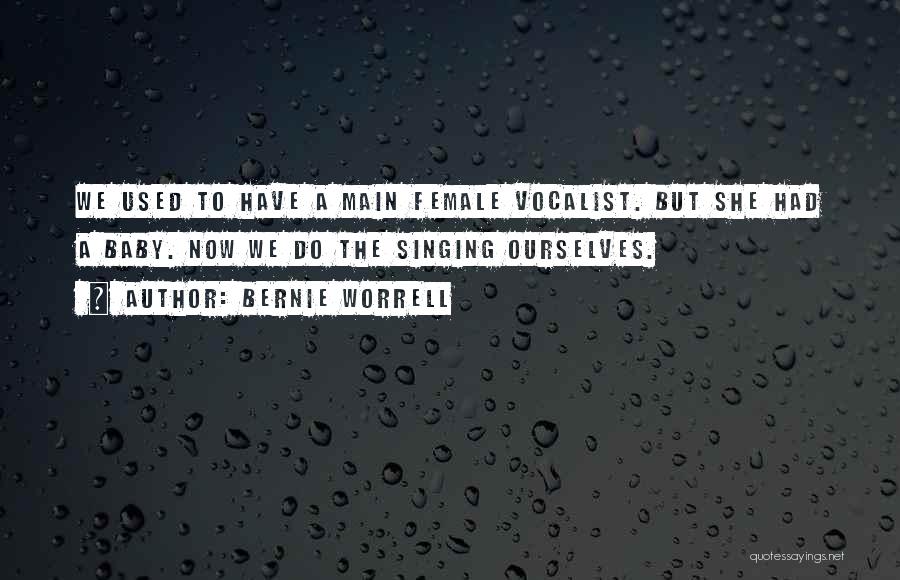 Vocalist Quotes By Bernie Worrell