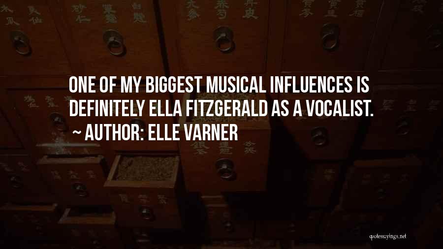 Vocalist Quotes By Elle Varner