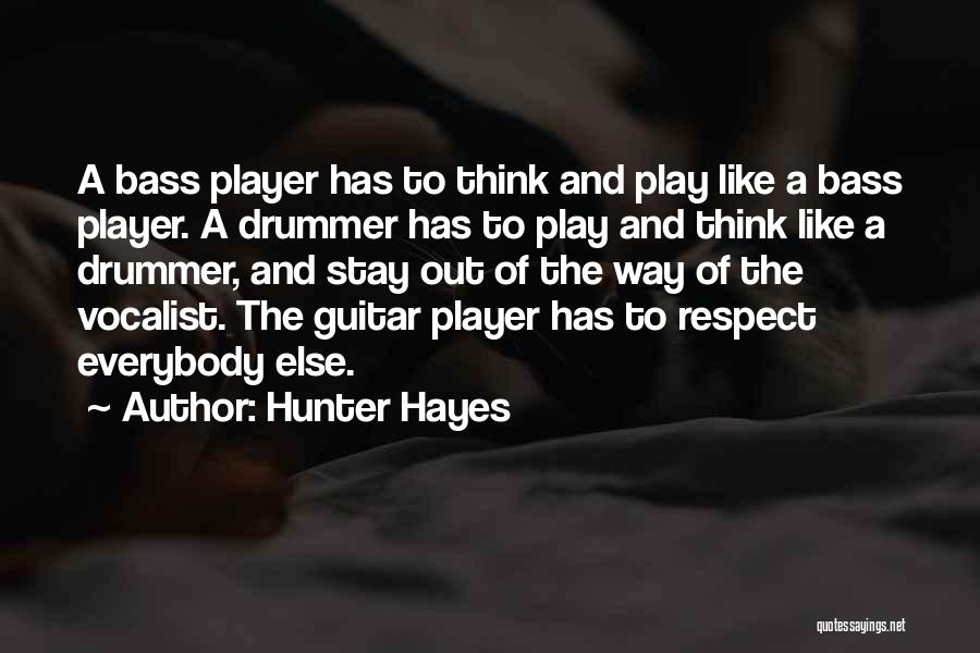 Vocalist Quotes By Hunter Hayes