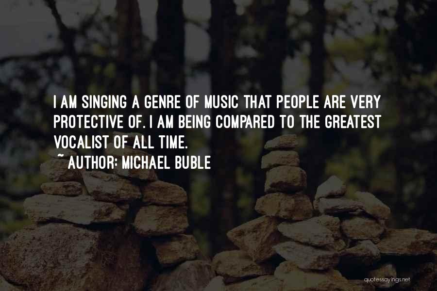 Vocalist Quotes By Michael Buble