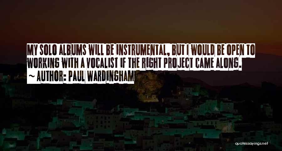 Vocalist Quotes By Paul Wardingham