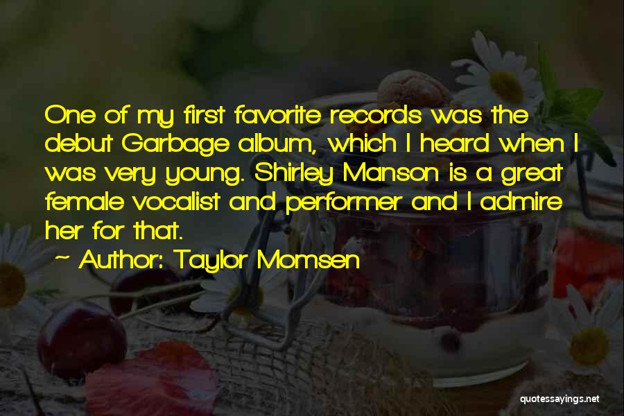 Vocalist Quotes By Taylor Momsen