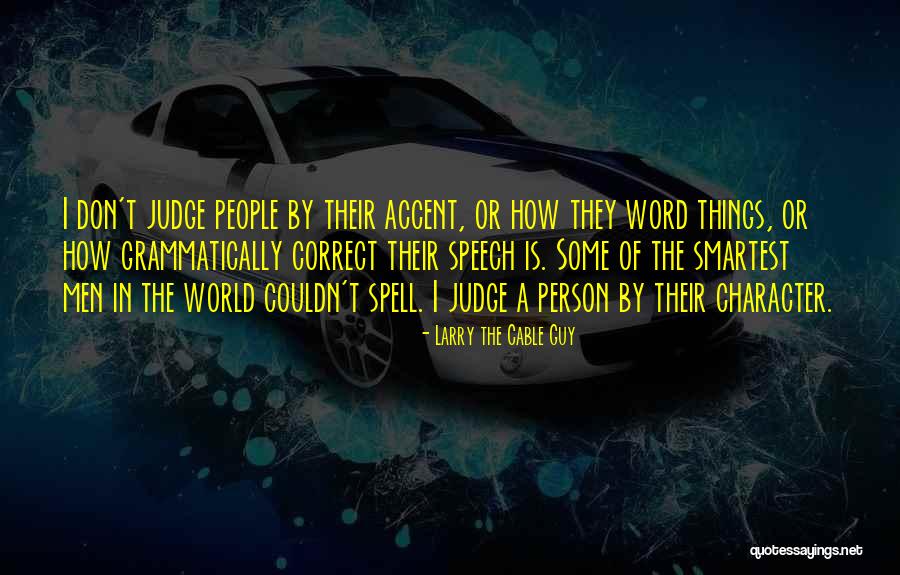 Vocalized R Quotes By Larry The Cable Guy Vocalized R Quotes By Larry The Cable Guy