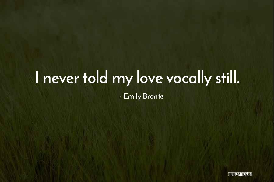 Vocally Quotes By Emily Bronte