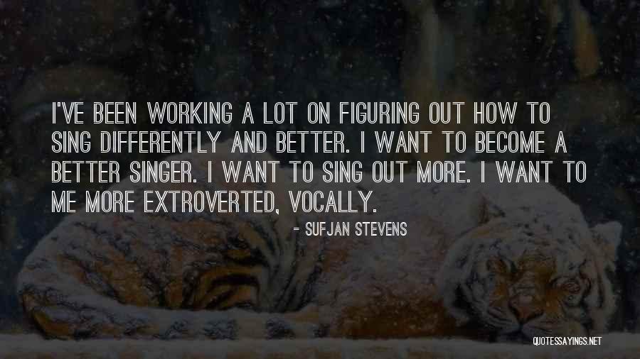 Vocally Quotes By Sufjan Stevens Vocally Quotes By Sufjan Stevens