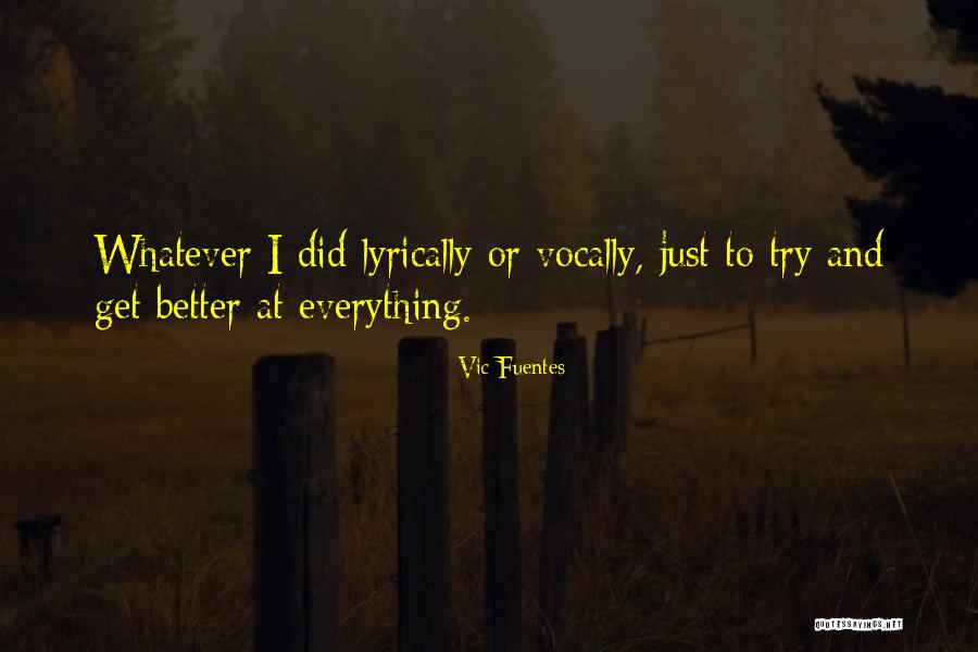 Vocally Quotes By Vic Fuentes Vocally Quotes By Vic Fuentes