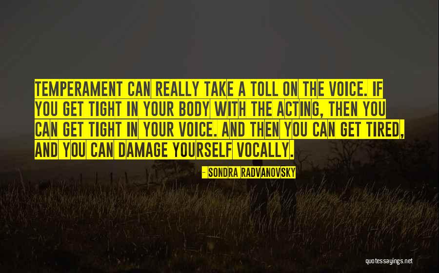 Vocally Yours Quotes By Sondra Radvanovsky Vocally Yours Quotes By Sondra Radvanovsky