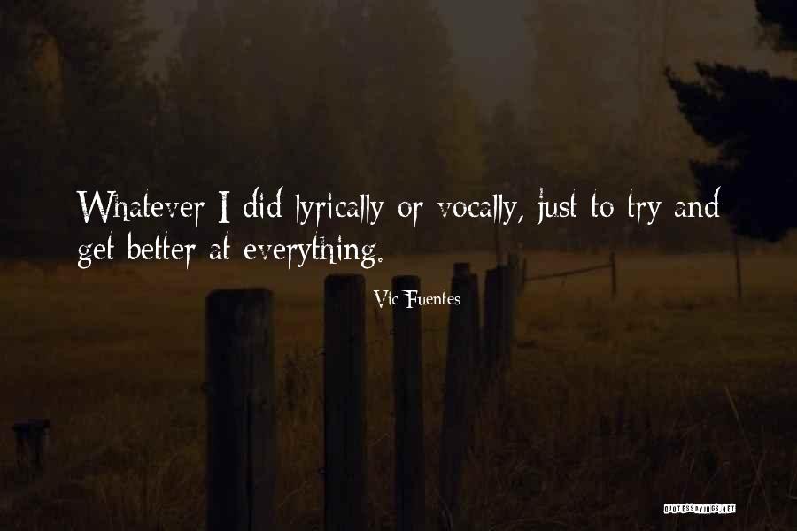 Vocally Yours Quotes By Vic Fuentes Vocally Yours Quotes By Vic Fuentes