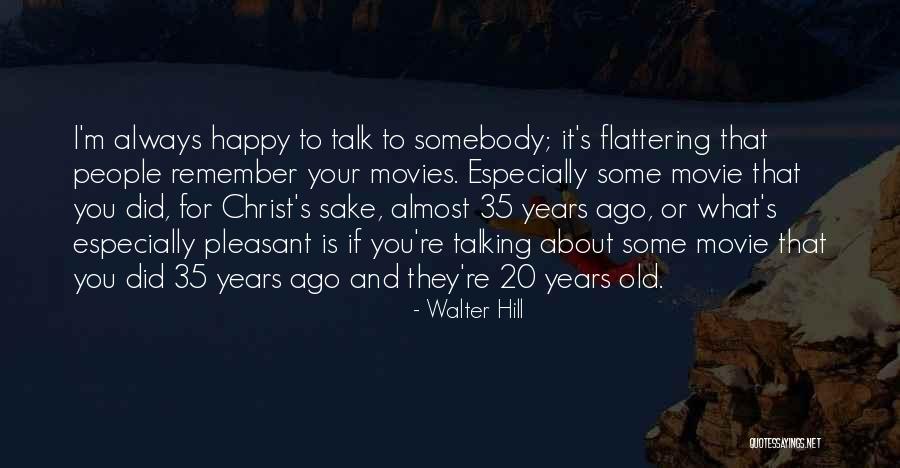 Vocalshifter Quotes By Walter Hill Vocalshifter Quotes By Walter Hill