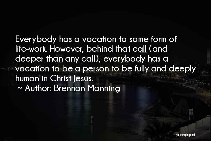 Vocation And Calling Quotes By Brennan Manning