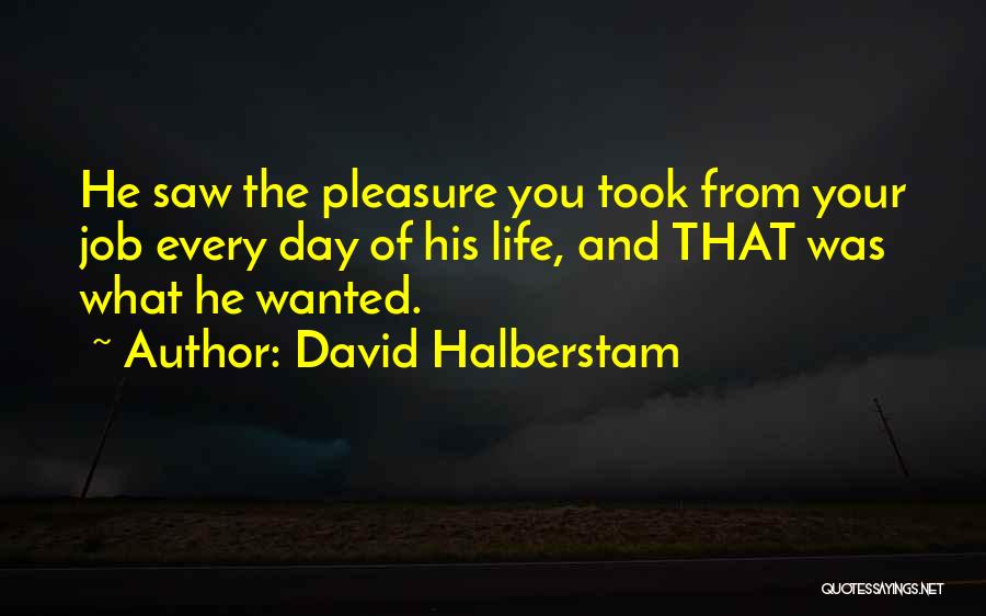 Vocation And Calling Quotes By David Halberstam