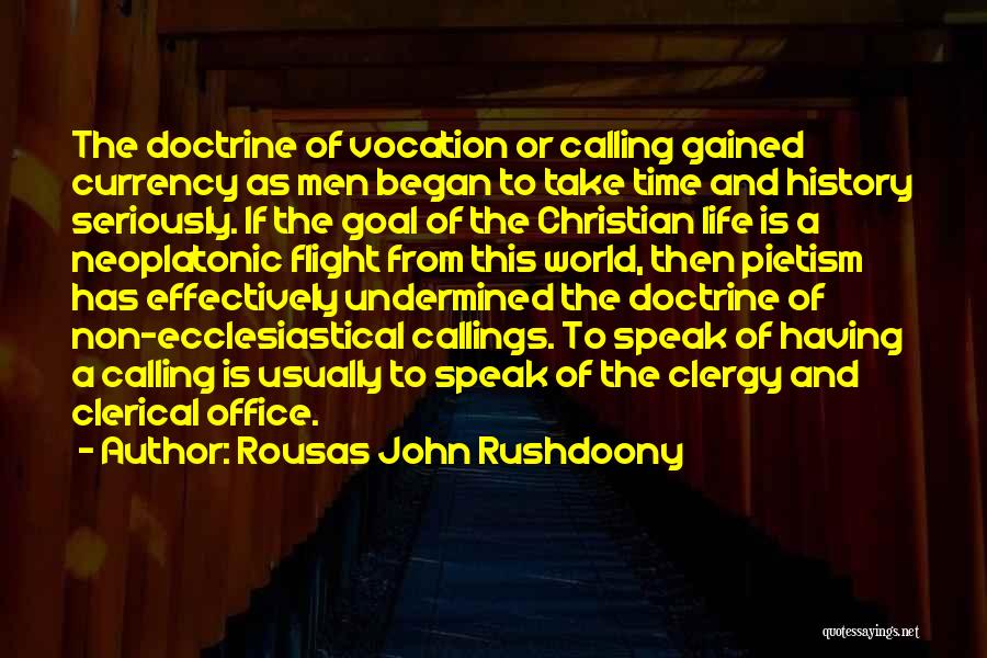 Vocation And Calling Quotes By Rousas John Rushdoony