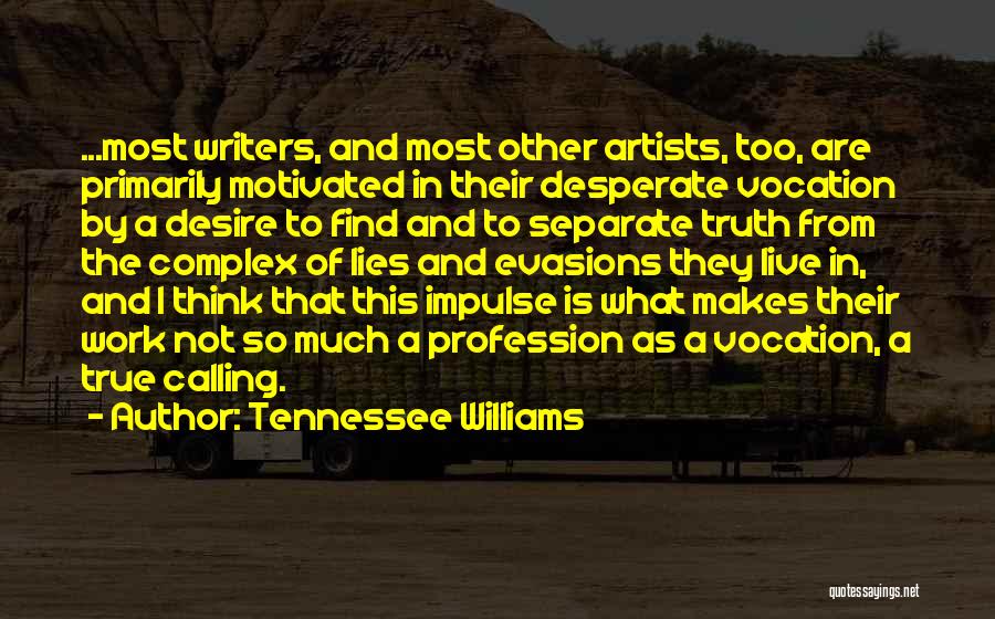 Vocation And Calling Quotes By Tennessee Williams