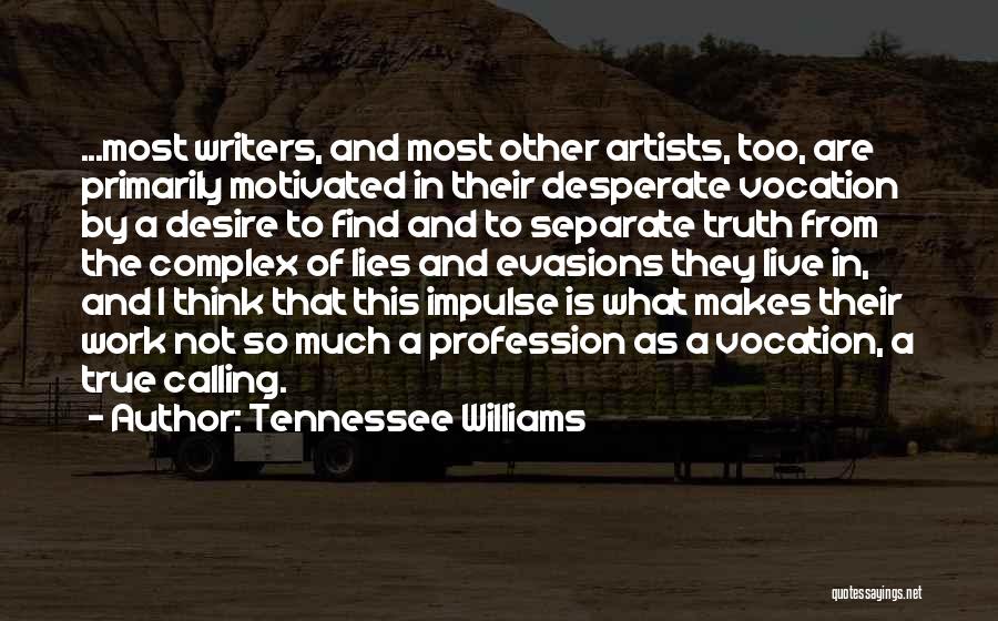 Vocation Calling Quotes By Tennessee Williams