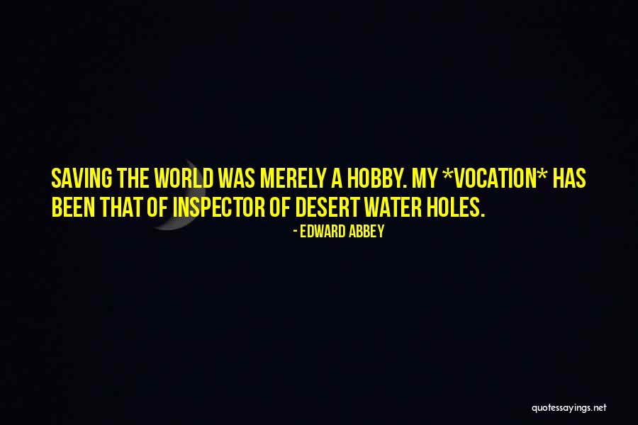 Vocation Quotes By Edward Abbey Vocation Quotes By Edward Abbey