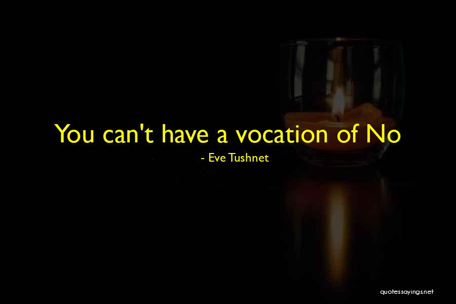 Vocation Quotes By Eve Tushnet Vocation Quotes By Eve Tushnet