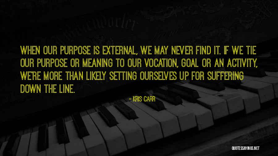 Vocation Quotes By Kris Carr Vocation Quotes By Kris Carr