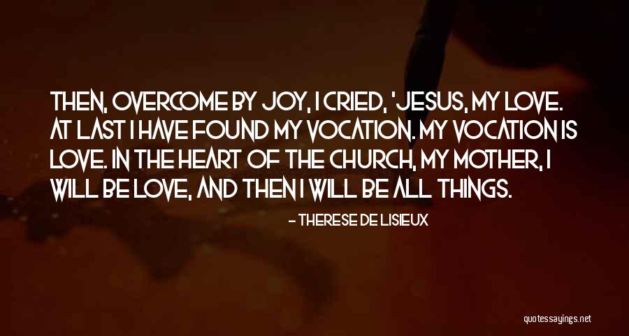 Vocation Quotes By Therese De Lisieux Vocation Quotes By Therese De Lisieux