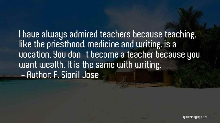Vocation To The Priesthood Quotes By F. Sionil Jose