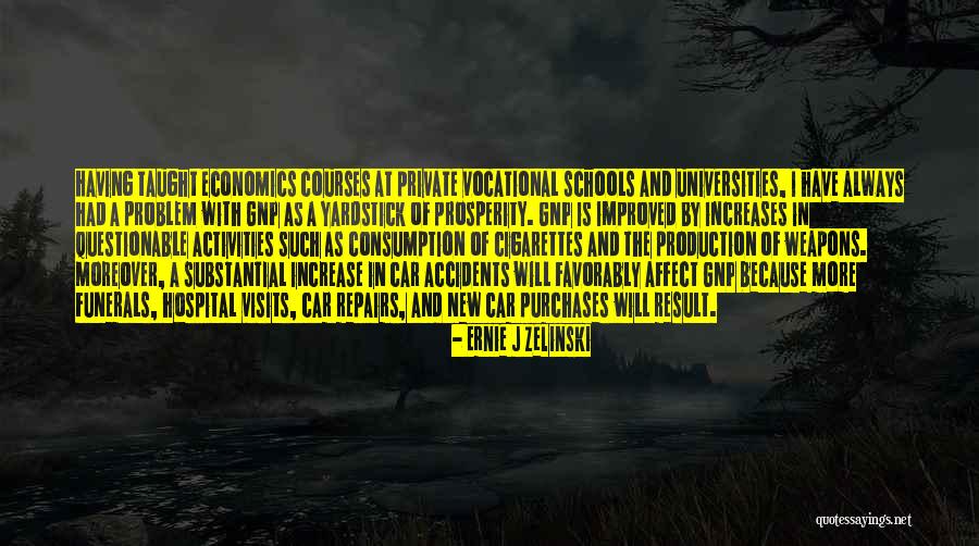 Vocational Courses Quotes By Ernie J Zelinski Vocational Courses Quotes By Ernie J Zelinski