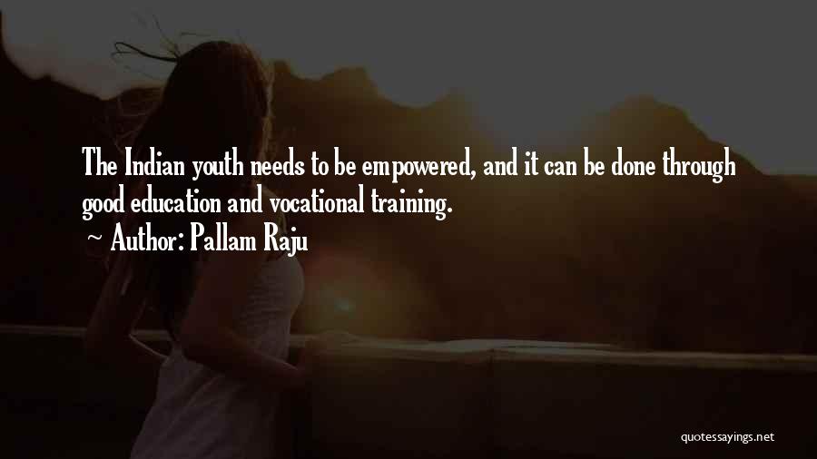 Vocational Education And Training Quotes By Pallam Raju