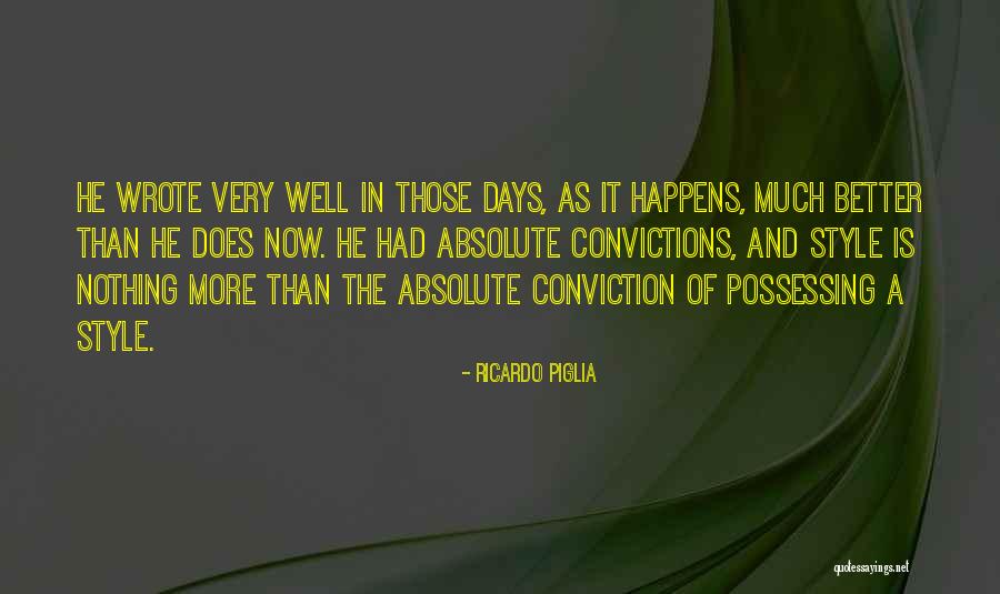 Vocazione Religiosa Quotes By Ricardo Piglia Vocazione Religiosa Quotes By Ricardo Piglia
